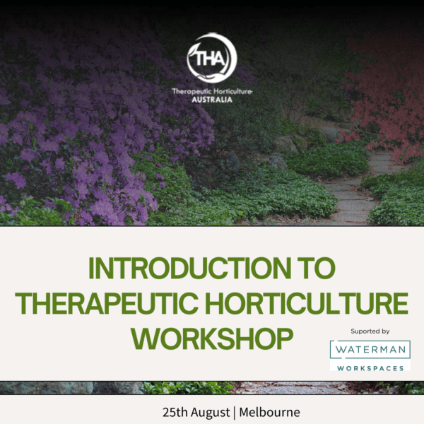 Aug 25th - Introduction to Therapeutic Horticulture Workshop | Melbourne